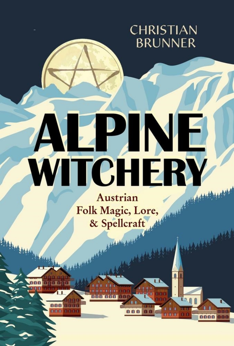 Picture of Alpine Witchery: Austrian Folk Magic, Lore, & Spellcraft