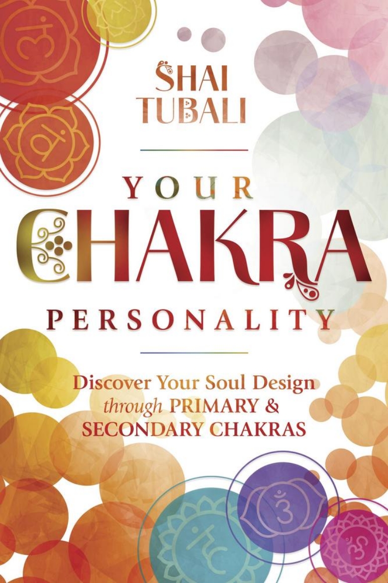 Picture of Your Chakra Personality: Discover Your Soul Design through Primary & Secondary Chakras