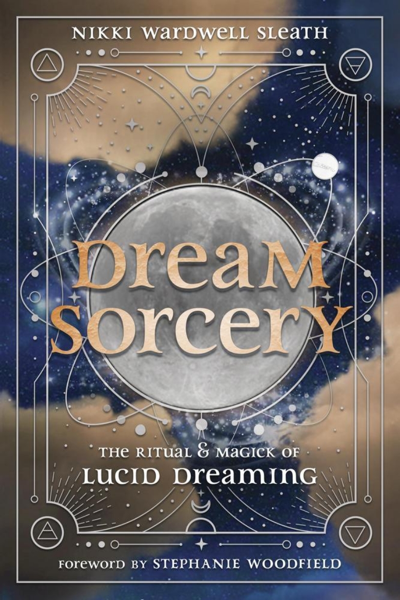 Picture of Dream Sorcery: The Ritual & Magick of Lucid Dreaming