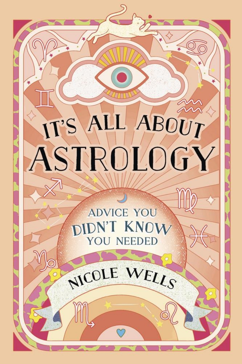 Picture of It's All About Astrology: Advice You Didn't Know You Needed