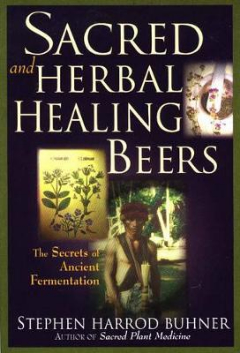 Picture of Sacred and herbal healing beers - the secrets of ancient fermentation