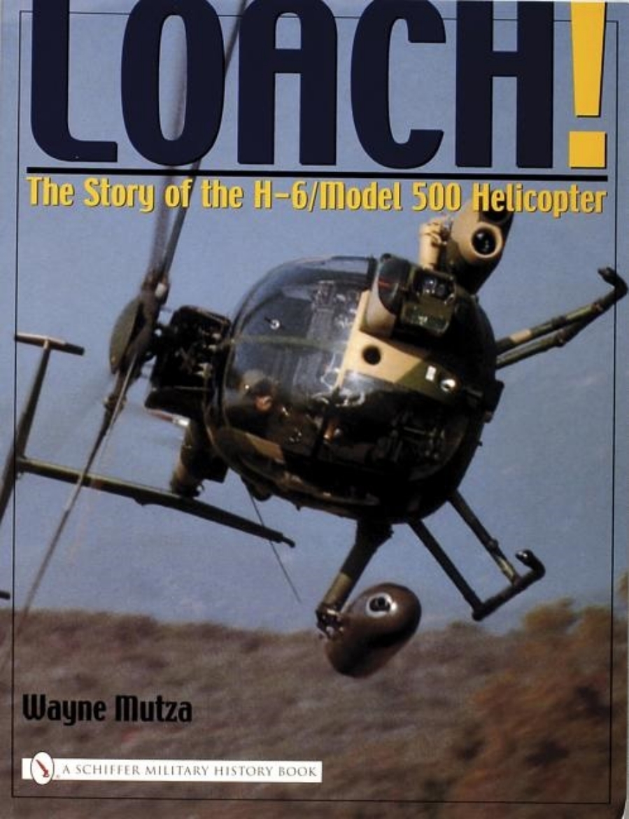 Picture of Loach! - the story of the h-6/model 500 helicopter