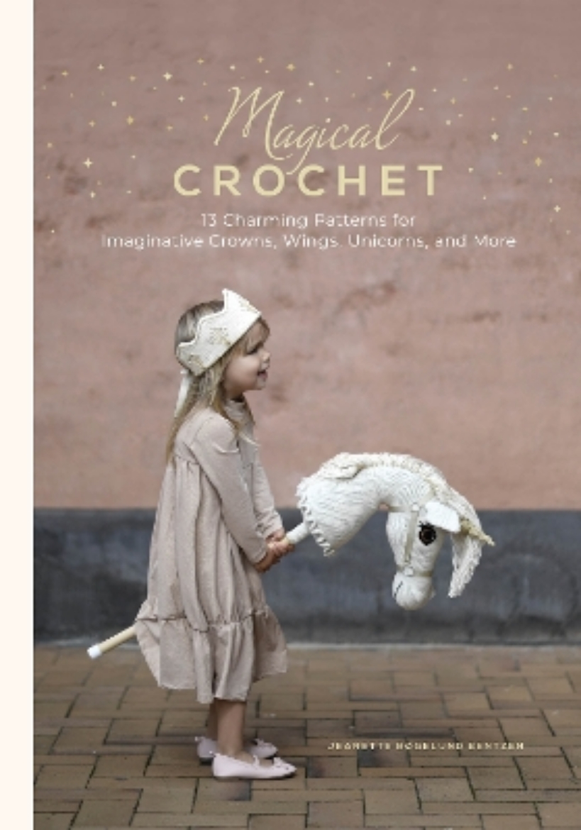 Picture of Magical Crochet: 13 Charming Patterns for Imaginative Crowns, Wings, Unicorns, and More