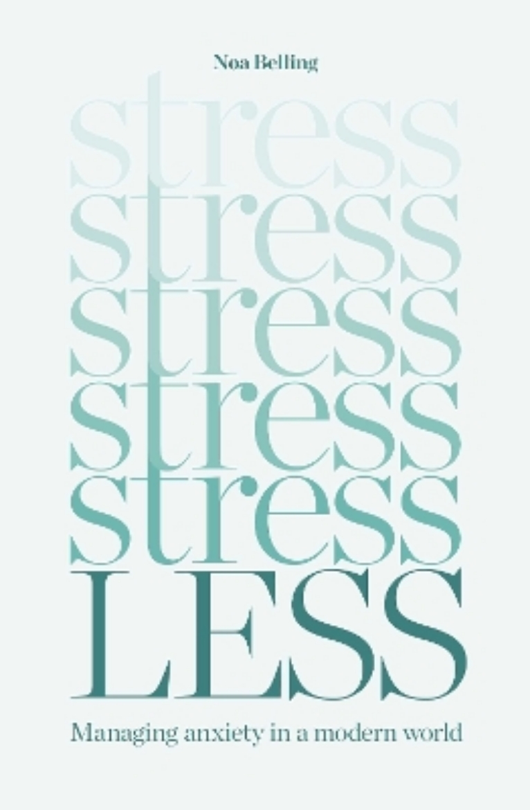 Picture of Stress Less: Managing anxiety in a modern world