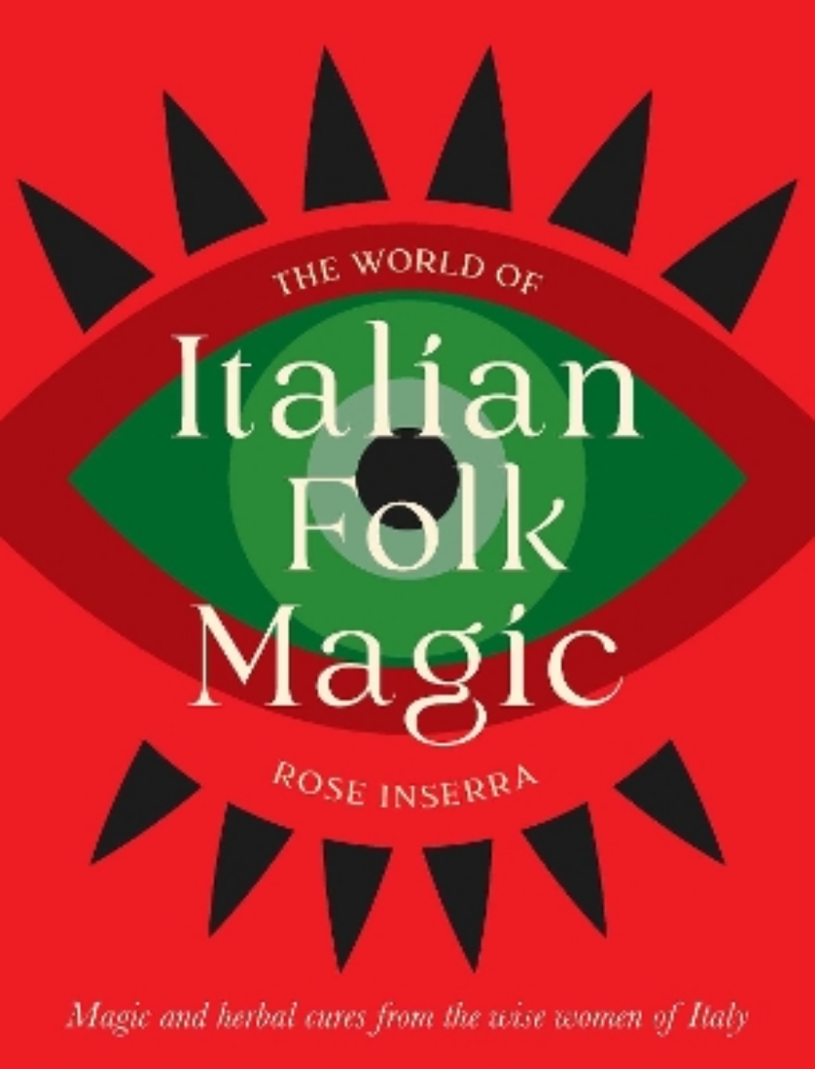 Picture of The World of Italian Folk Magic: Magical and herbal cures from the wise women of Italy