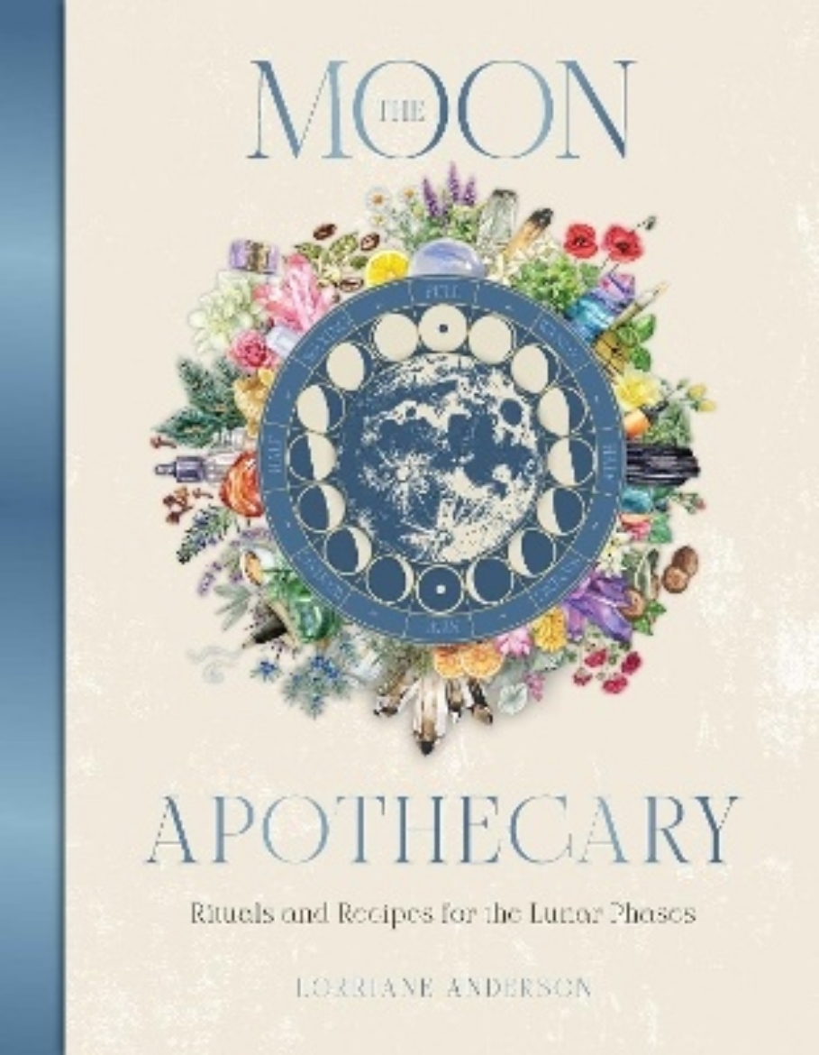 Picture of The Moon Apothecary: Rituals and recipes for the lunar phases