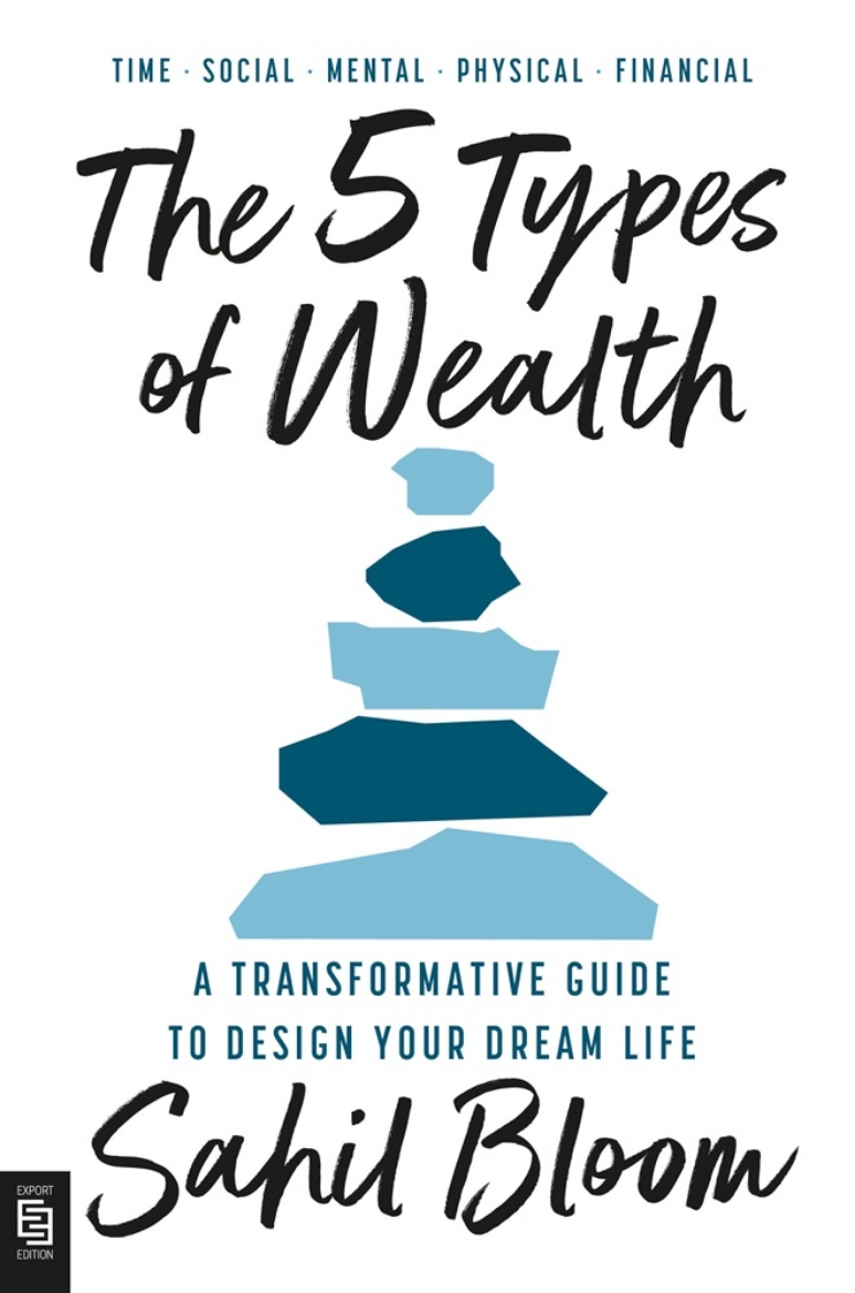 Picture of The 5 Types of Wealth: A Transformative Guide to Design Your Dream Life