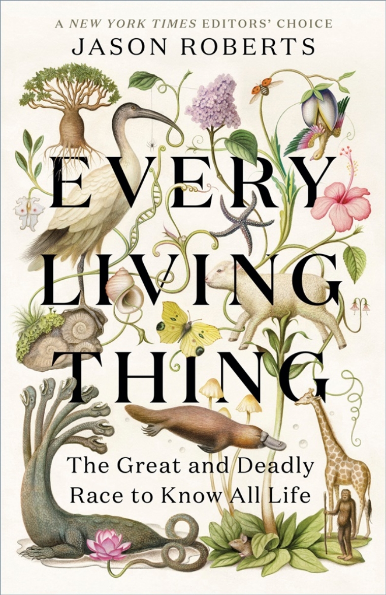 Picture of Every Living Thing: The Great and Deadly Race to Know All Life