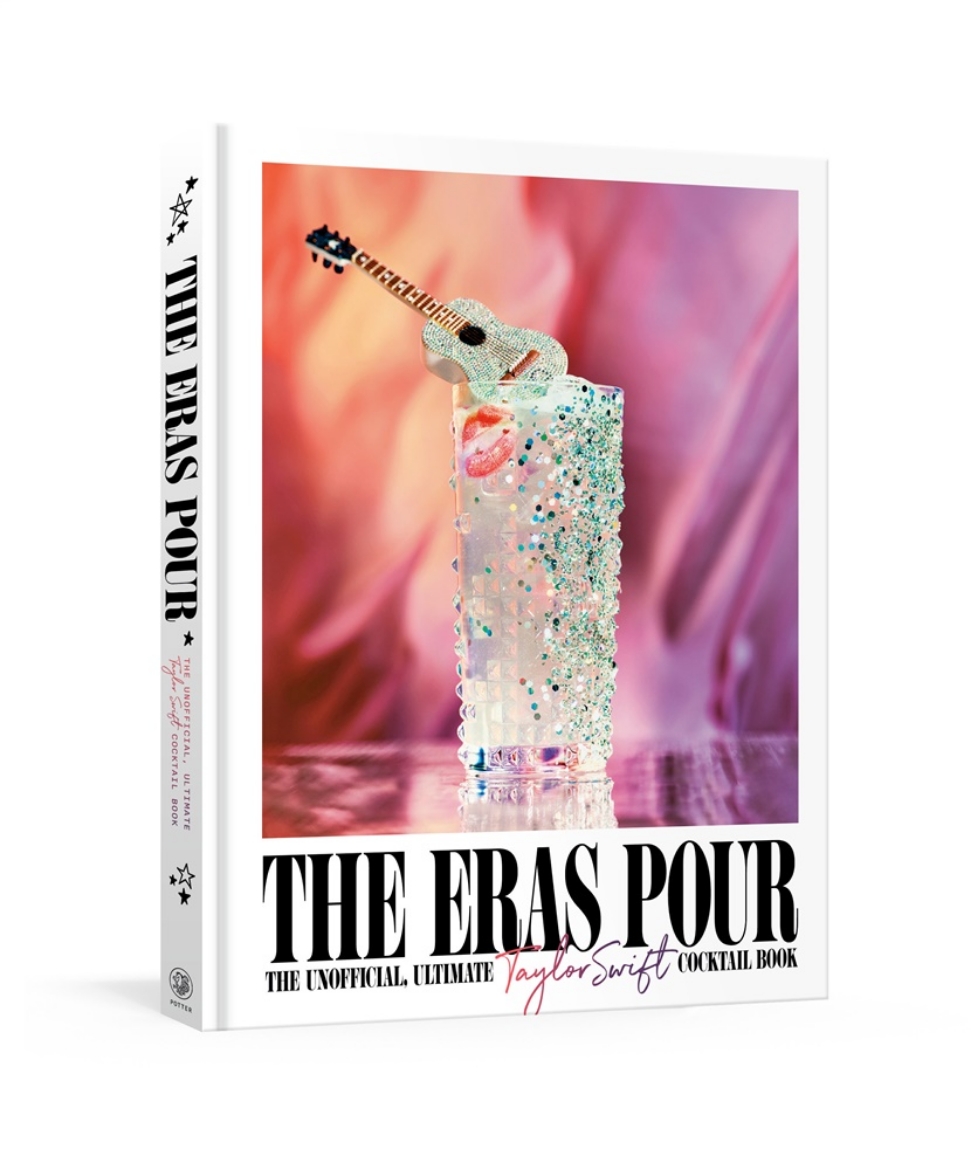 Picture of The Eras Pour: The Unofficial, Ultimate Taylor Swift Cocktail Book