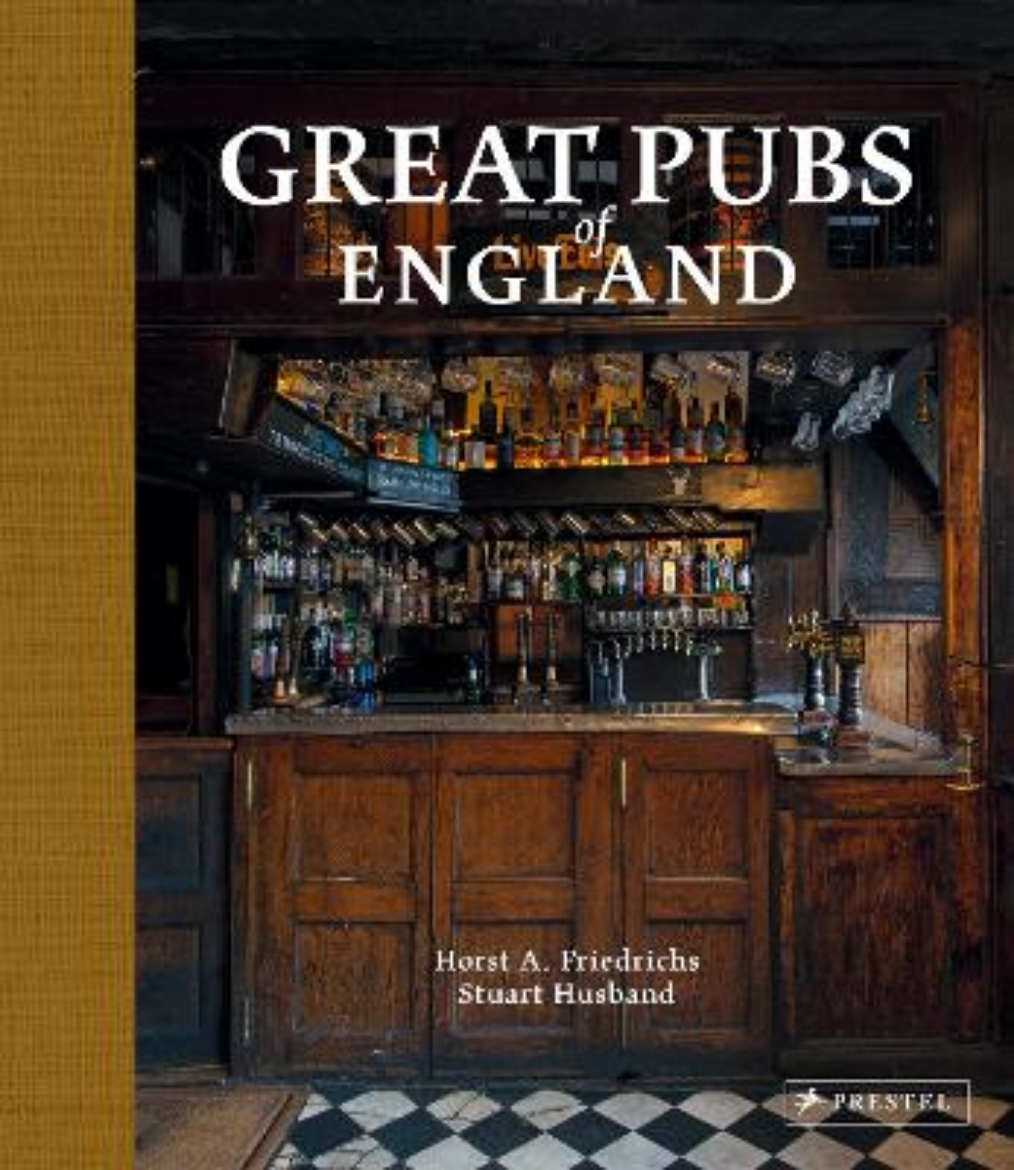 Picture of Great Pubs of England: Thirty-three of England's Best Hostelries from the Home Counties to the North