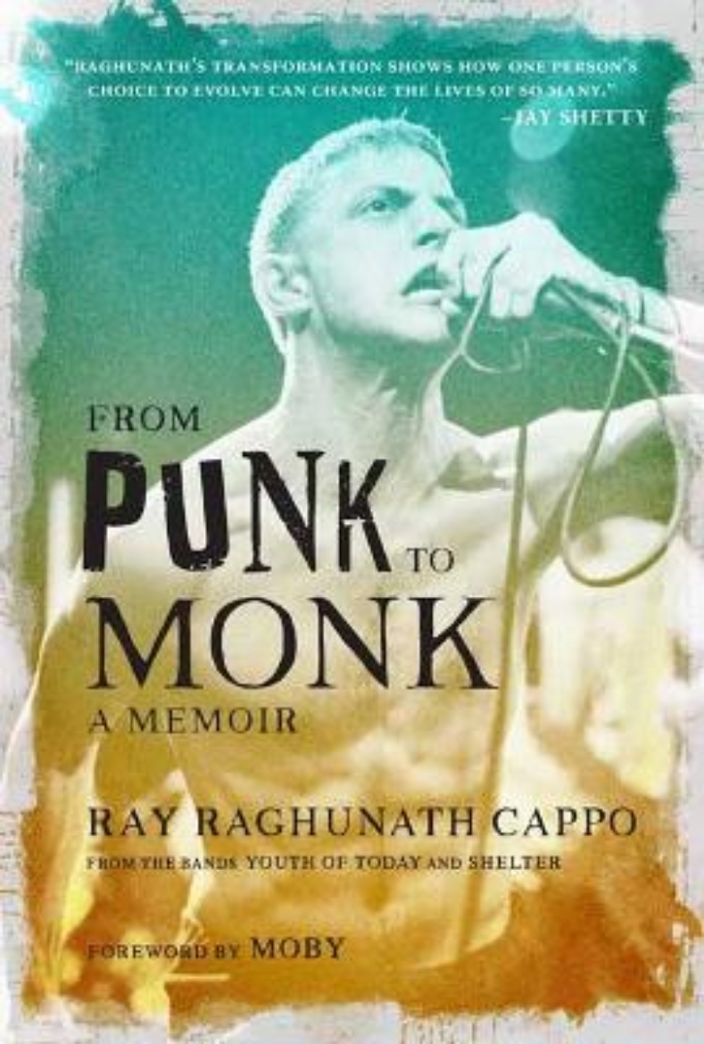 Picture of From Punk to Monk: The Spiritual Journey of Ray Cappo from Youth of Today and Shelter