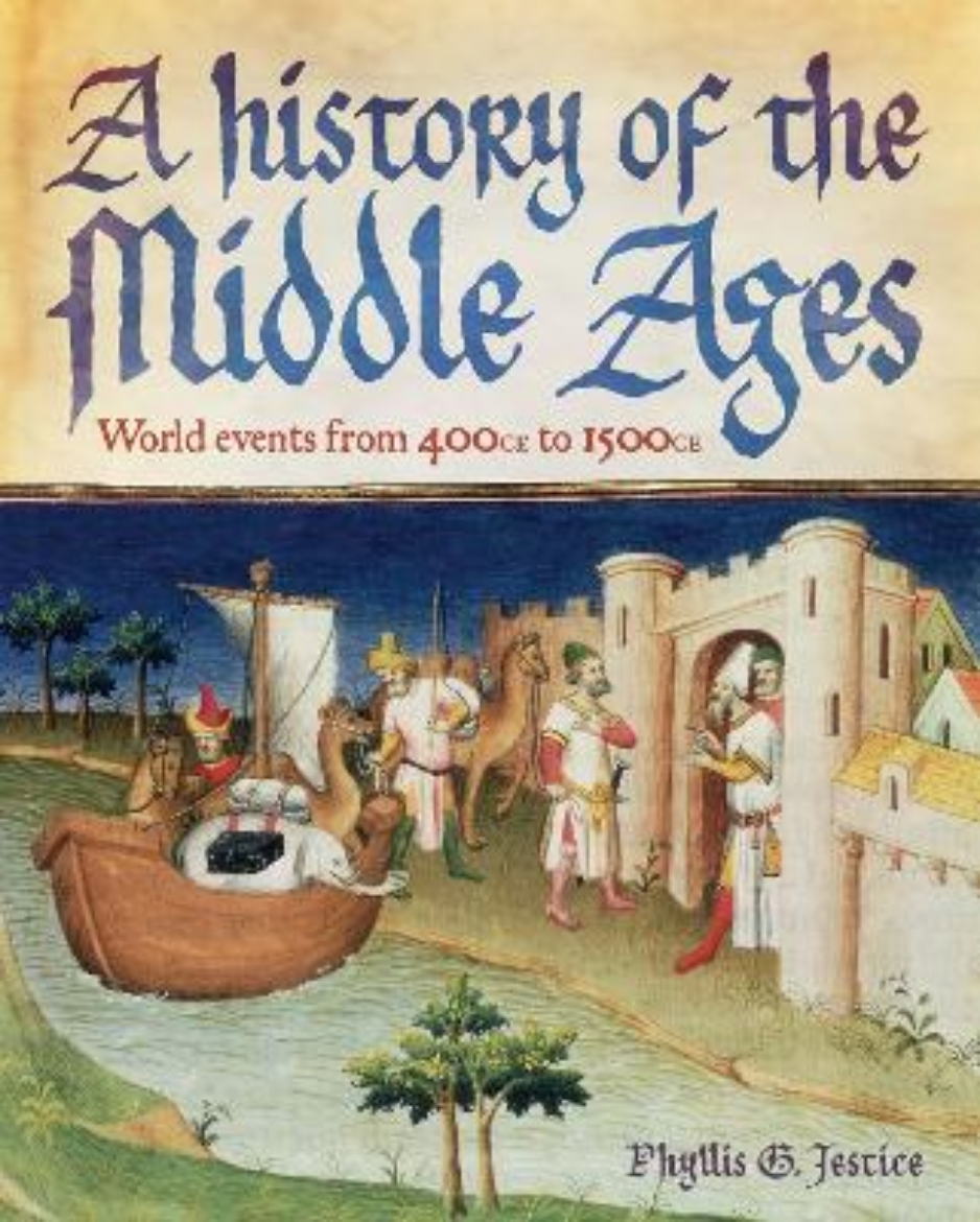 Picture of A History of the Middle Ages: World Events from 400 CE to 1500 CE