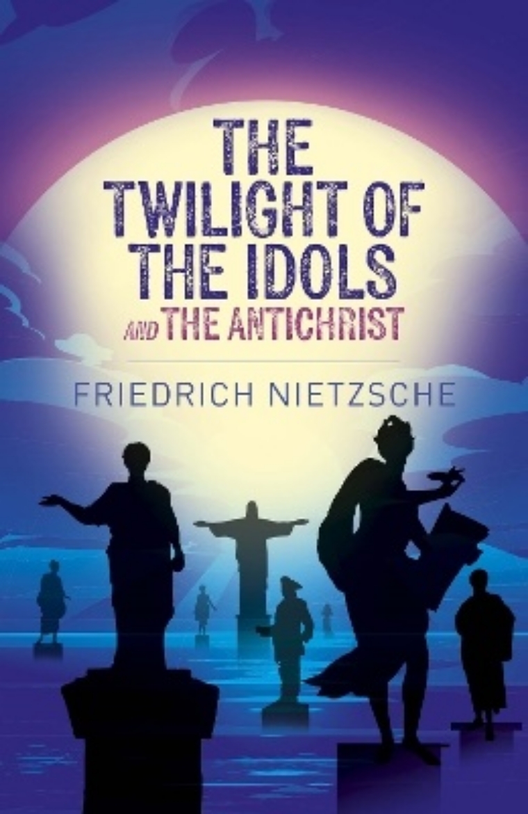 Picture of The Twilight of the Idols and The Antichrist