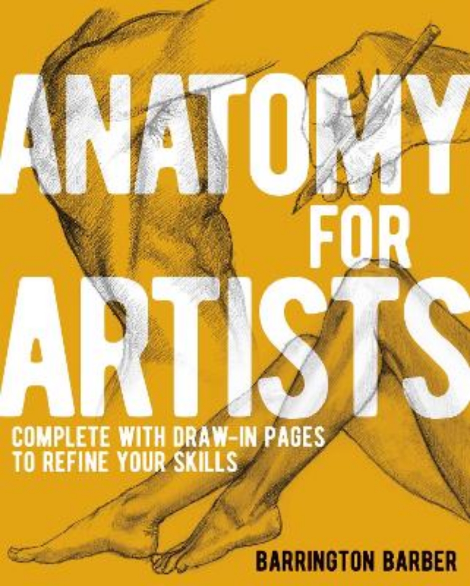 Picture of Anatomy for Artists: Complete with Draw-In Pages to Refine Your Skills