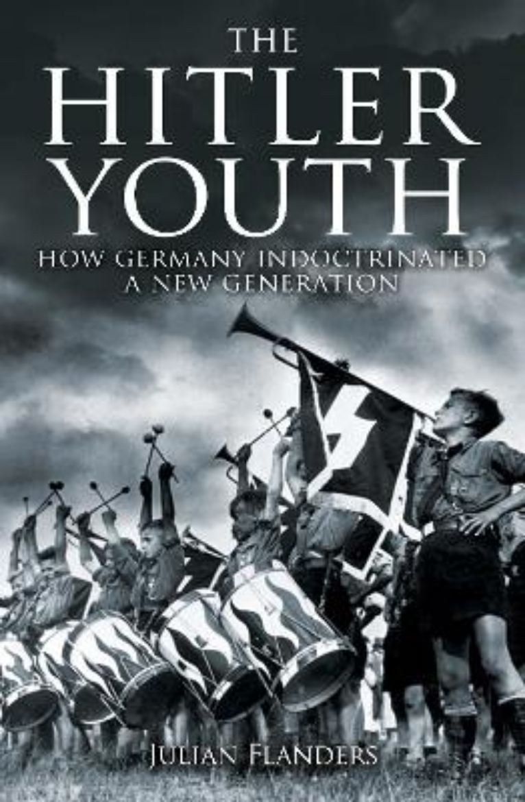Picture of The Hitler Youth: How Germany Indoctrinated a New Generation