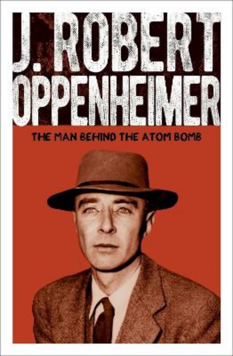 Picture of J. Robert Oppenheimer: The Man Behind the Atom Bomb