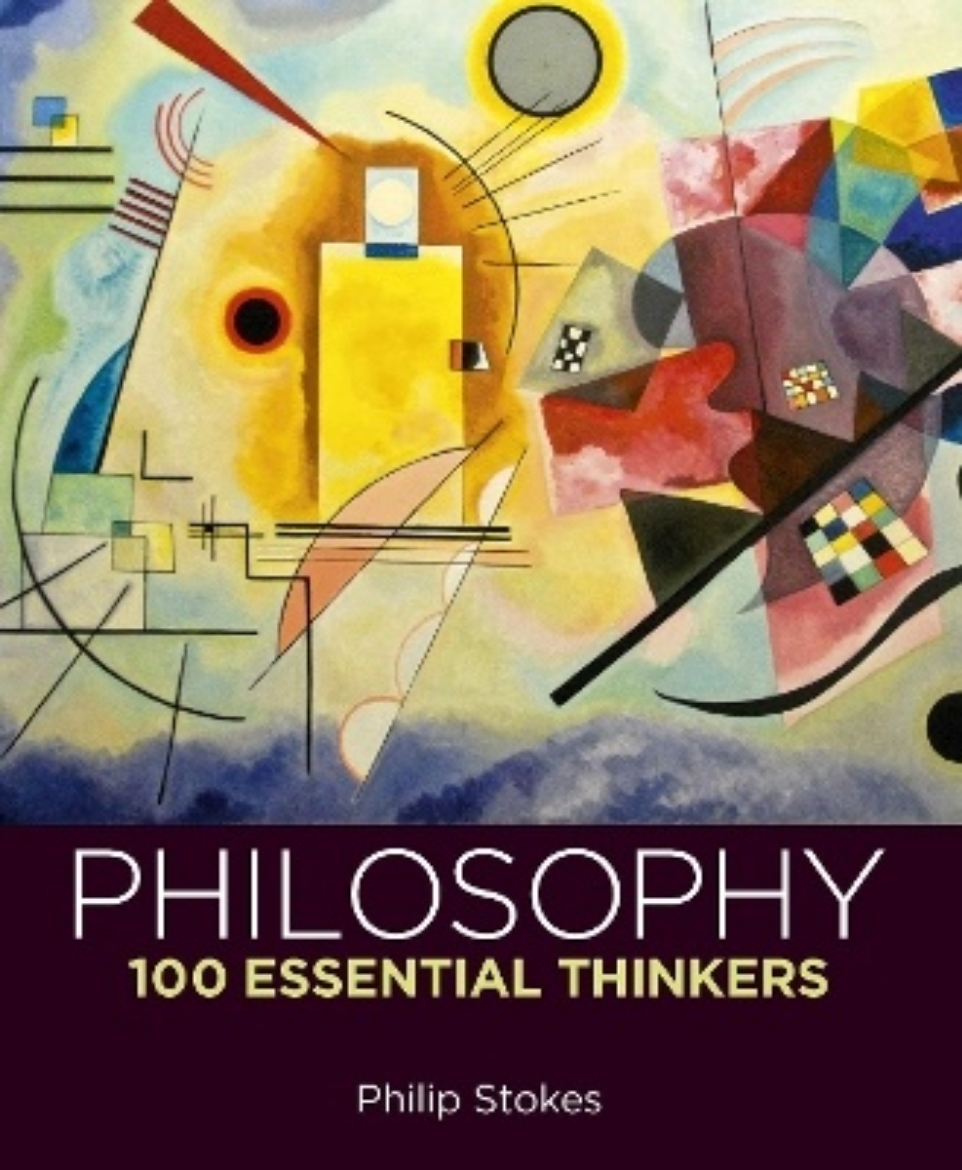 Picture of Philosophy: 100 Essential Thinkers