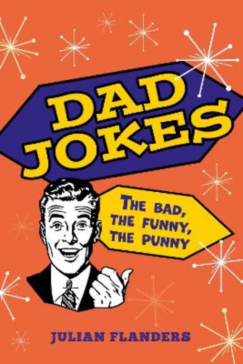 Picture of Dad Jokes: The Bad, the Funny, the Punny