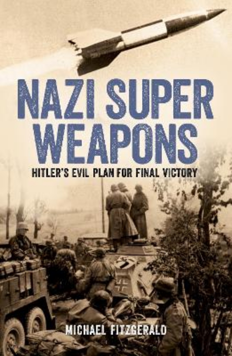 Picture of Nazi Super Weapons: Hitler's Evil Plan for Final Victory