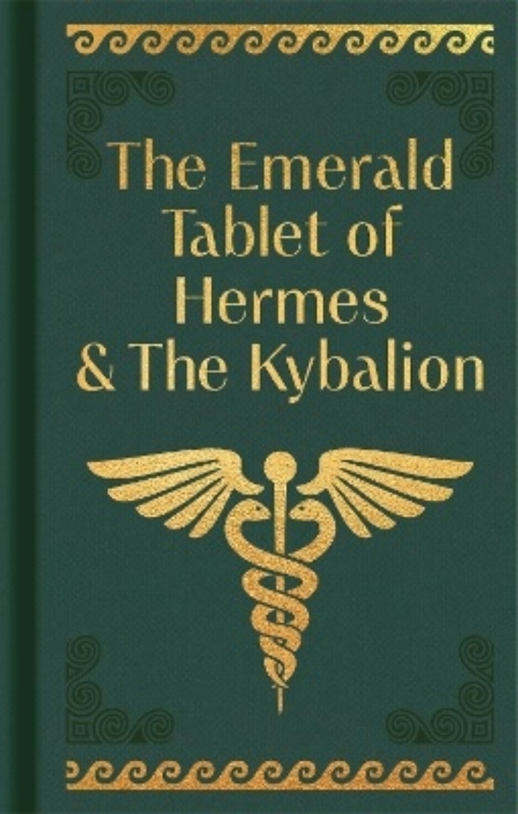 Picture of The Emerald Tablet of Hermes & The Kybalion: Gilded Pocket Edition