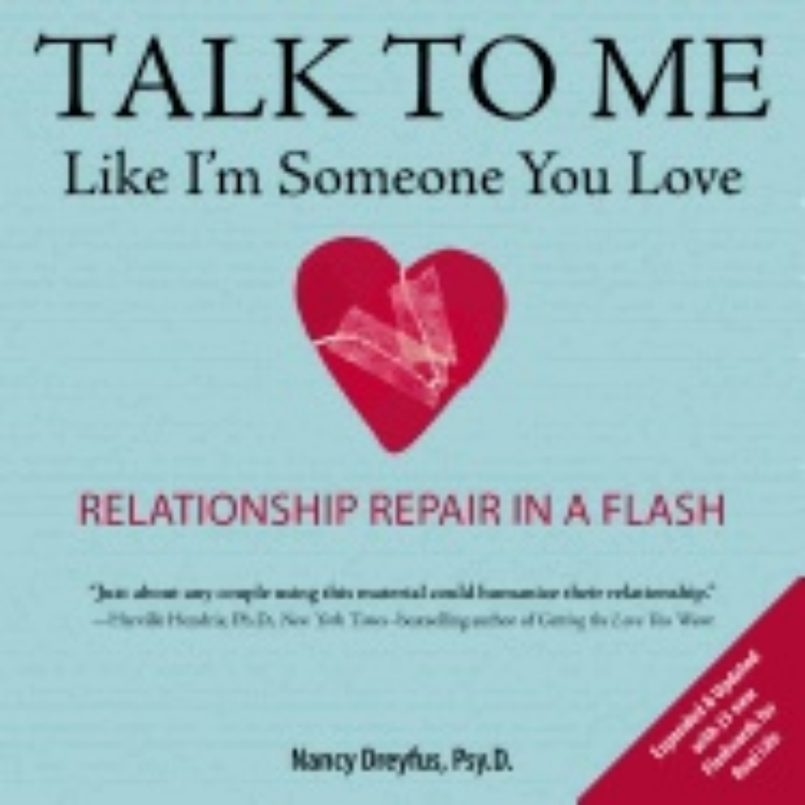 Picture of Talk To Me Like I'M Someone You Love : Relationship Repair in a Flash