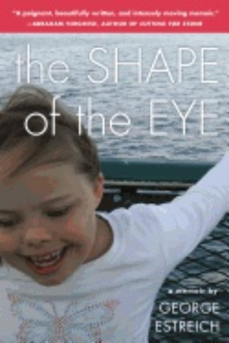 Picture of Shape Of The Eye : A Memoir