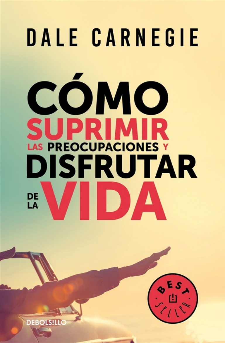 Picture of Cómo suprimir las preocupaciones y disfrutar de la vida / How to Stop Worrying a nd Start Living