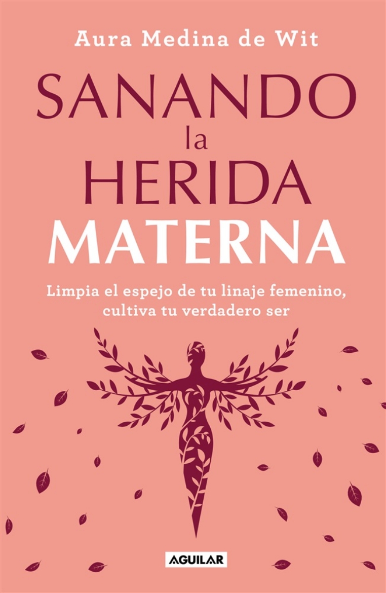 Picture of Sanando la herida materna: Limpia el espejo de tu linaje femenino, cultiva tu ve rdadero ser