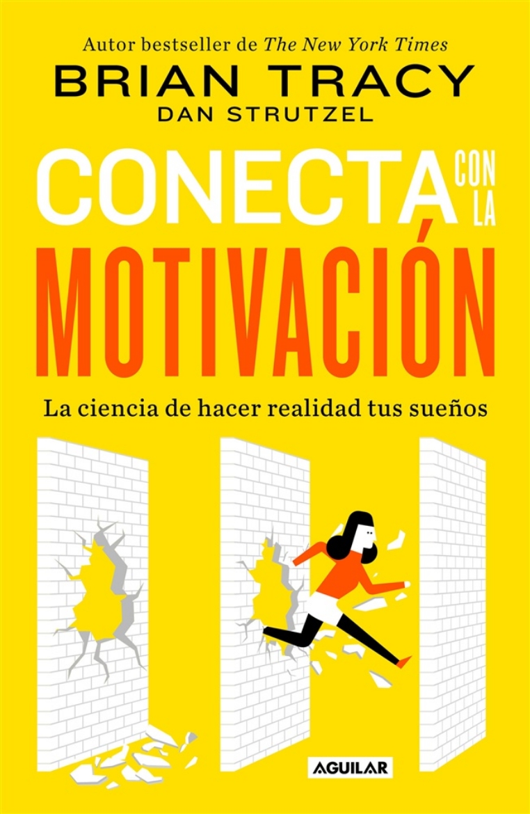 Picture of Conecta con la motivación. Siembra la motivación a voluntad / The Science of Motivation: Strategies & Techniques for Turning Dreams into Destiny