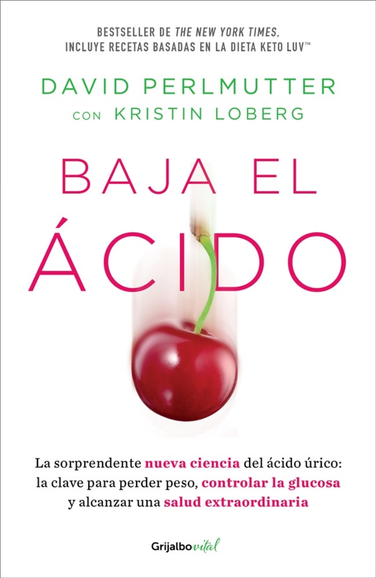 Picture of Baja el ácido / Drop Acid : The Surprising New Science of Uric Acid