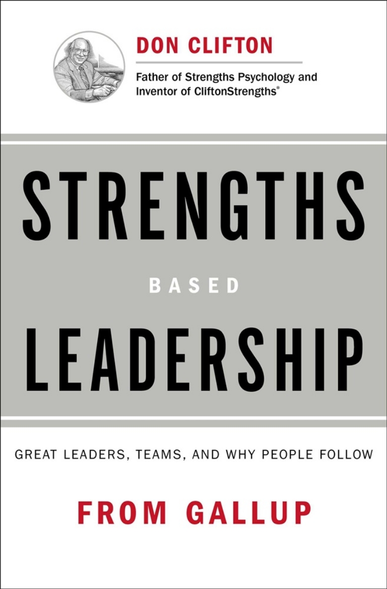 Picture of Strengths based leadership - great leaders, teams, and why people follow
