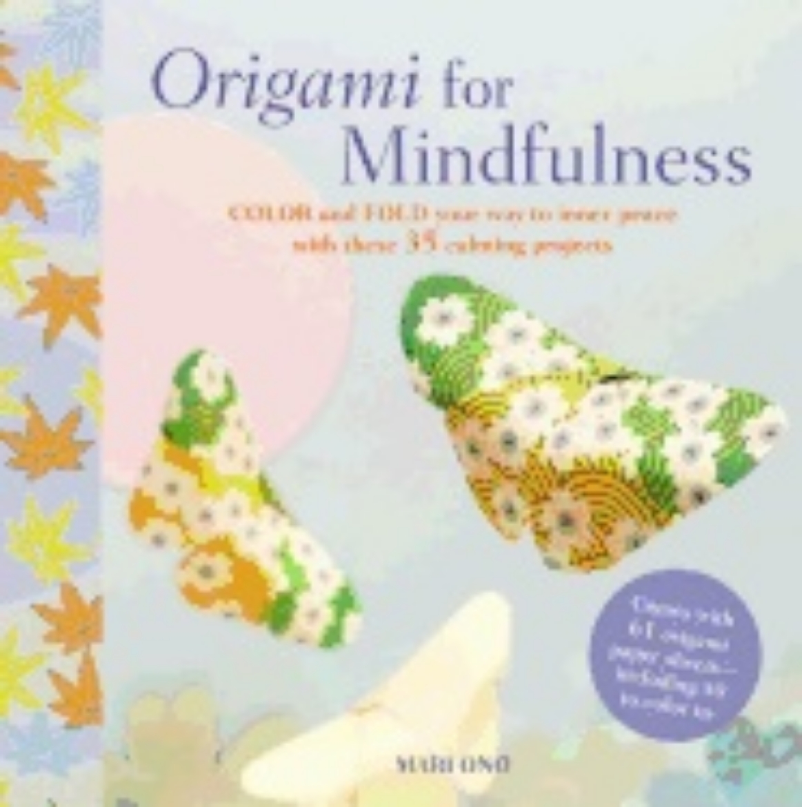 Bild på Origami for mindfulness - color and fold your way to inner peace with these
