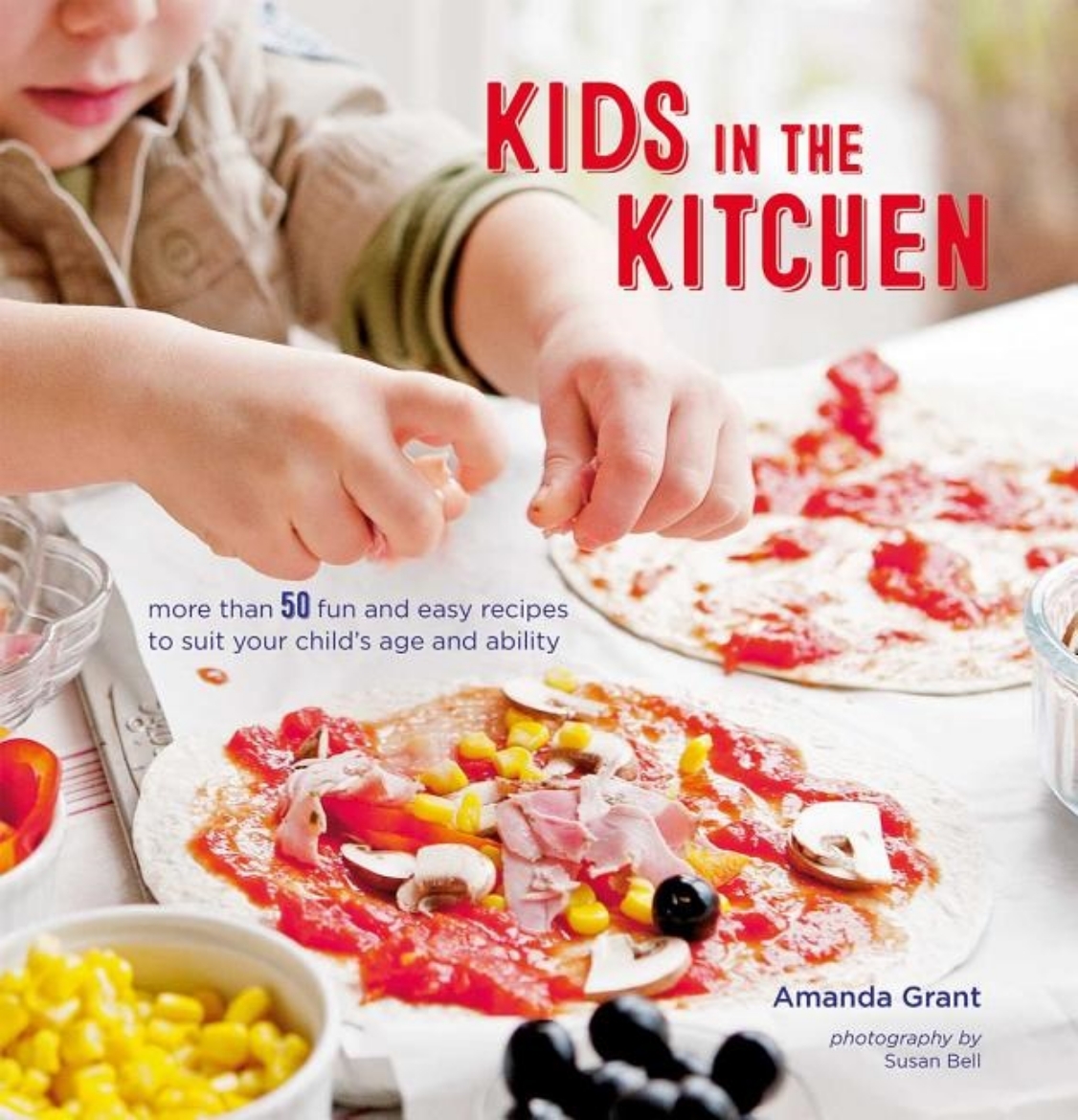 Bild på Kids in the kitchen - more than 50 fun and easy recipes to suit your childs