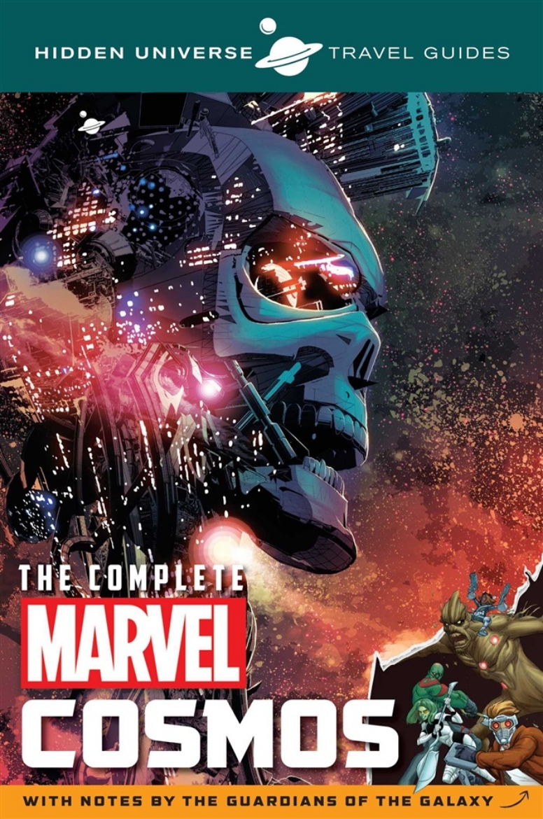 Picture of Hidden Universe Travel Guides: The Complete Marvel Cosmos: With Notes by the Guardians of the Galaxy