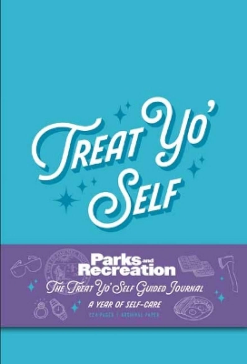Bild på Parks and Recreation: The Treat Yo' Self Guided Journal: A Year of Self-Care