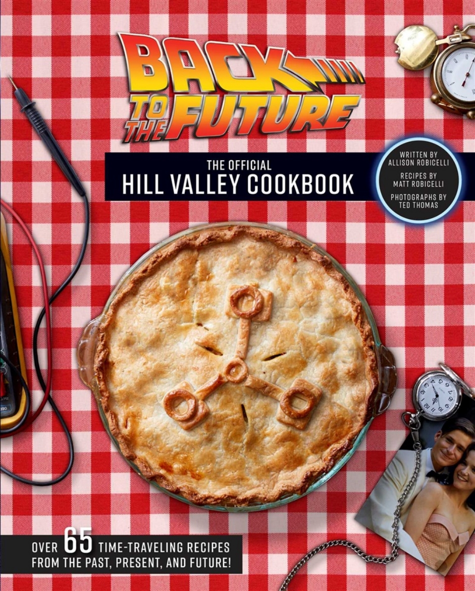 Bild på Back to the Future: The Official Hill Valley Cookbook: Over Sixty-Five Classic Hill Valley Recipes From the Past, Present, and Future!