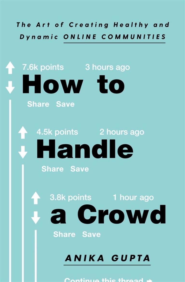 Picture of How to Handle a Crowd: The Art of Creating Healthy and Dynamic Online Communities