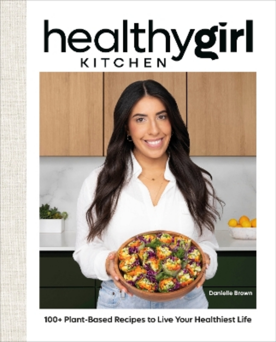 Bild på HealthyGirl Kitchen: 100+ Plant-Based Recipes to Live Your Healthiest Life
