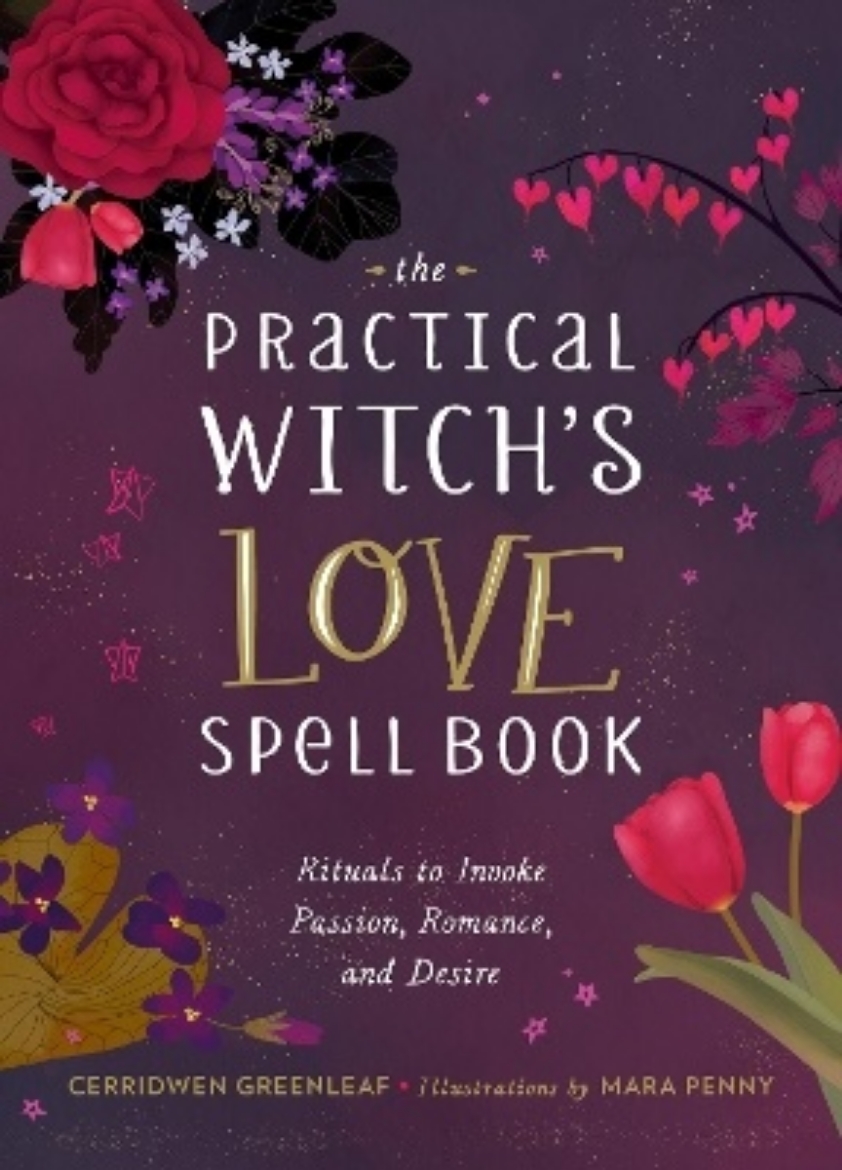 Bild på The Practical Witch's Love Spell Book: For Passion, Romance, and Desire