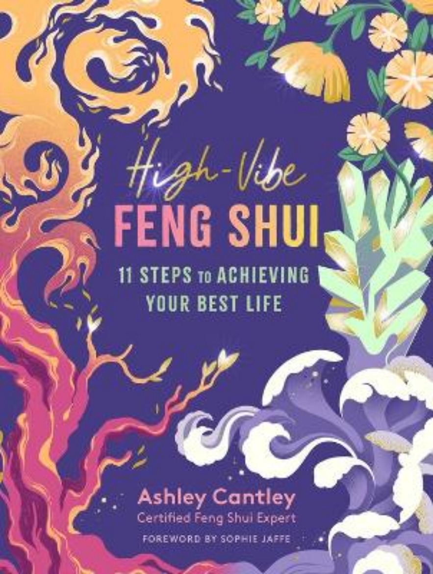 Bild på High-Vibe Feng Shui: 11 Steps to Achieving Your Best Life