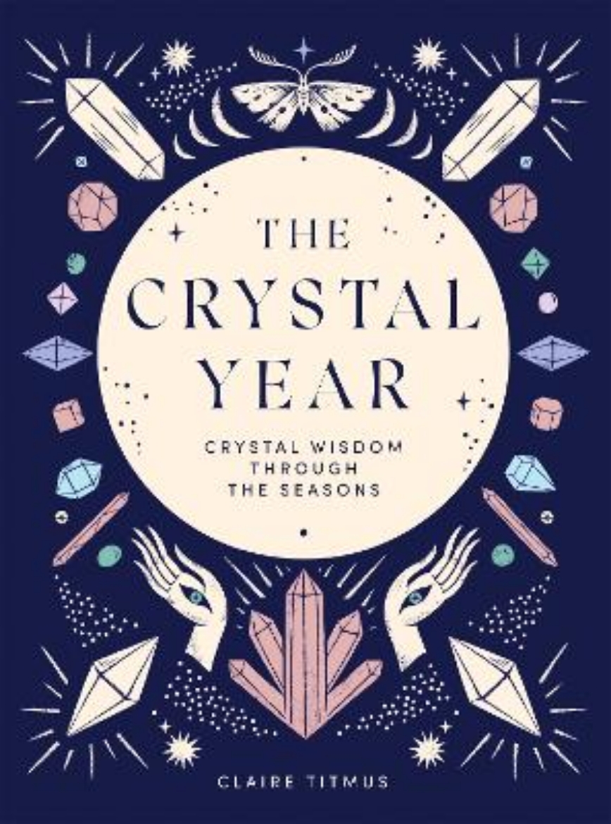 Bild på The Crystal Year: Crystal Wisdom Through the Seasons