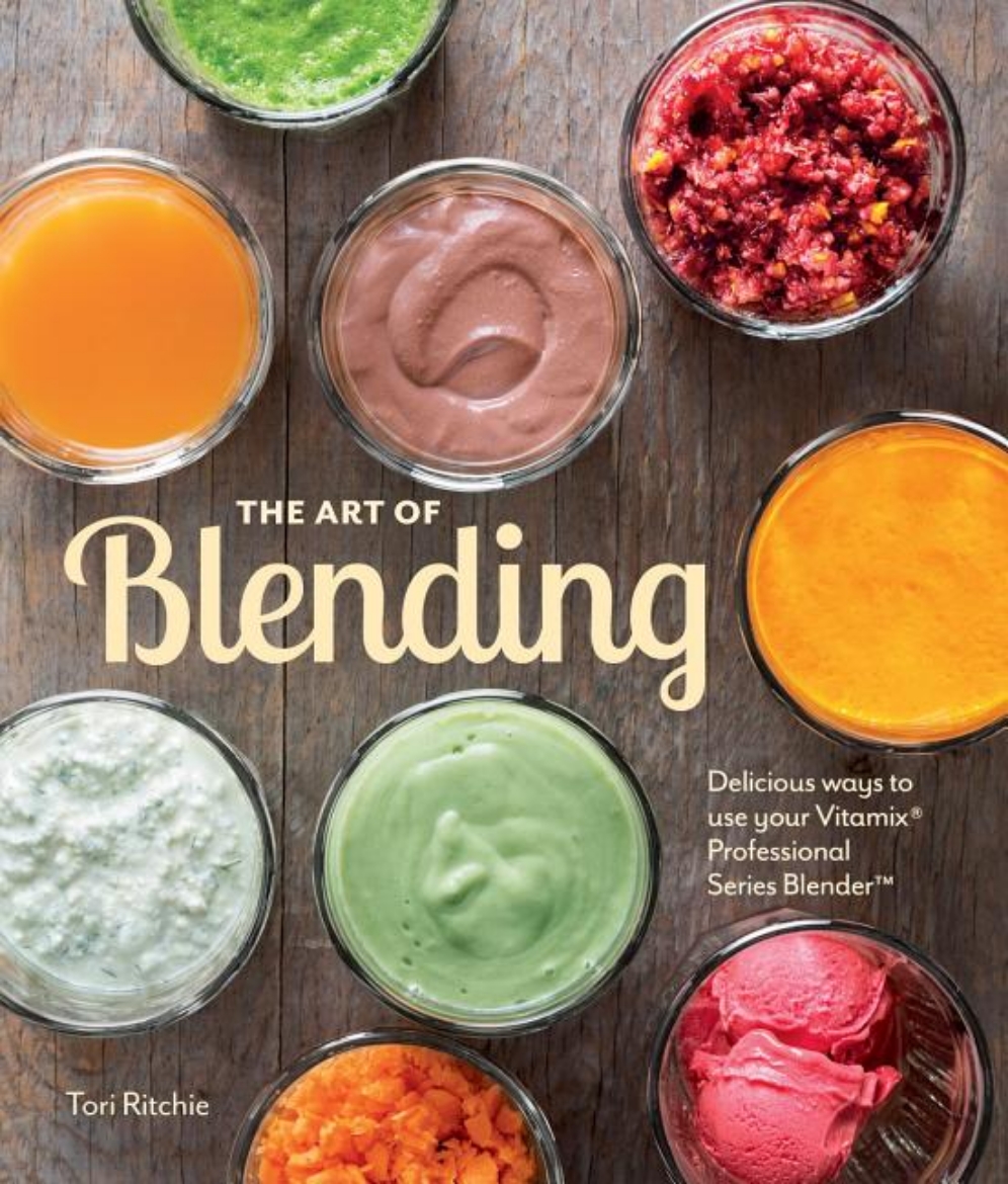 Bild på The Art of Blending: Delicious Ways to Use Your Vitamix Pro