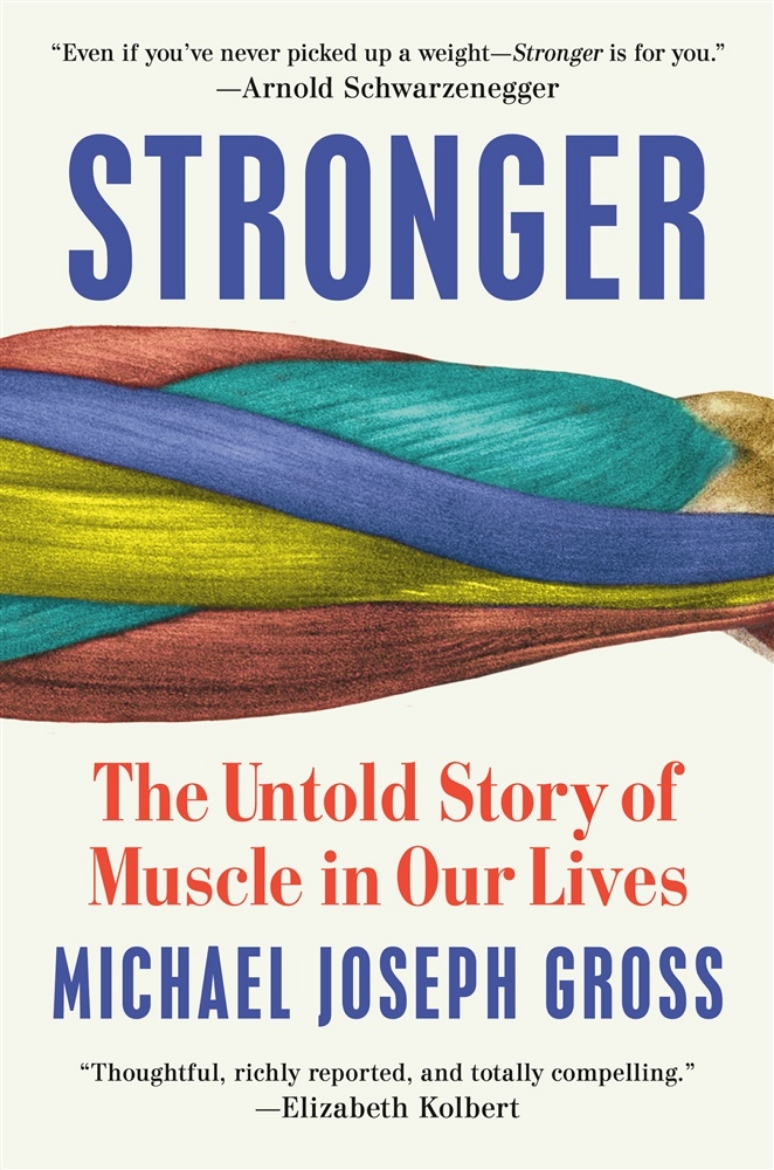 Picture of Stronger: The Untold Story of Muscle in Our Lives