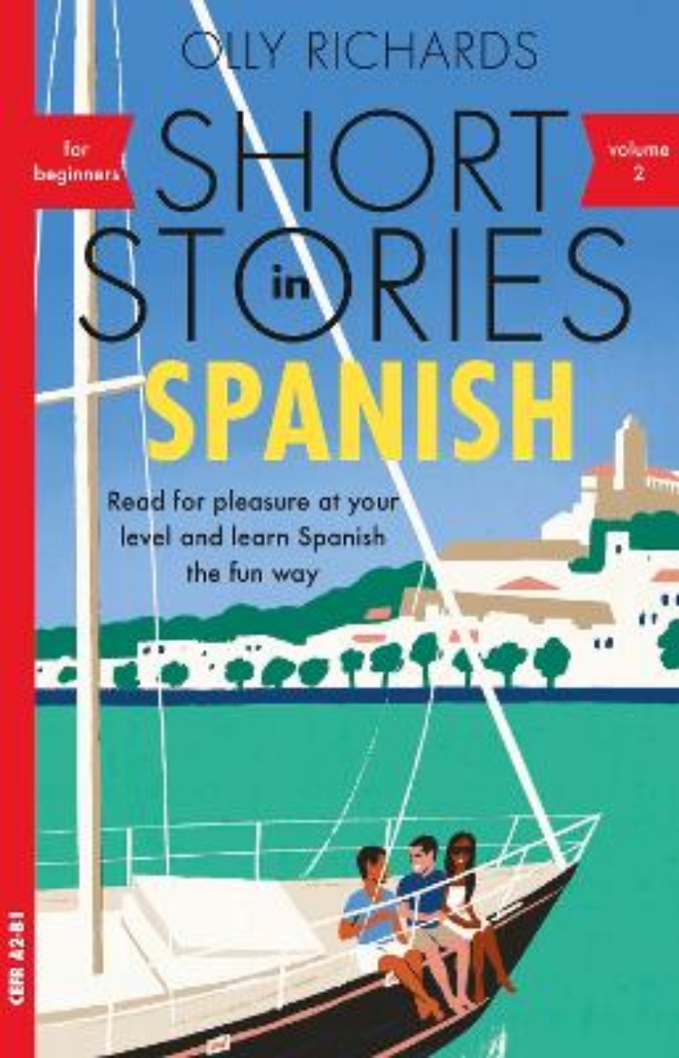 Picture of Short Stories in Spanish for Beginners, Volume 2: Read for pleasure at your level, expand your vocabulary and learn Spanish the fun way with Teach Yourself Graded Readers