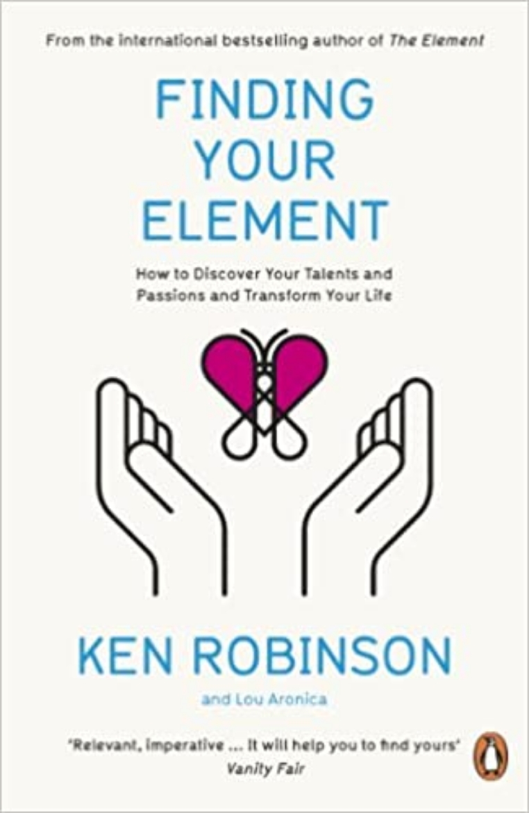 Picture of Finding Your Element: How to Discover Your Talents and Passions and Transform Your Life
