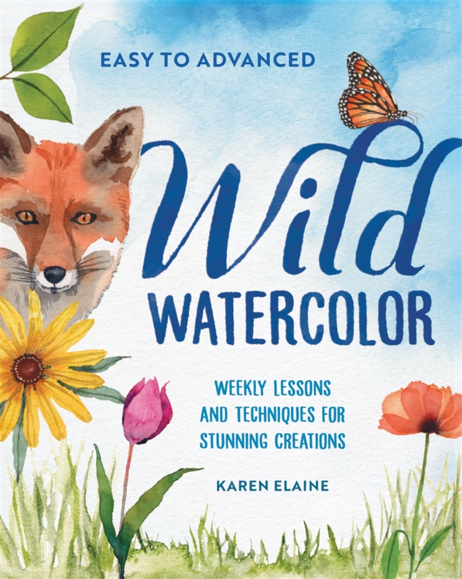 Picture of Wild Watercolor: Weekly Lessons and Techniques for Stunning Creations