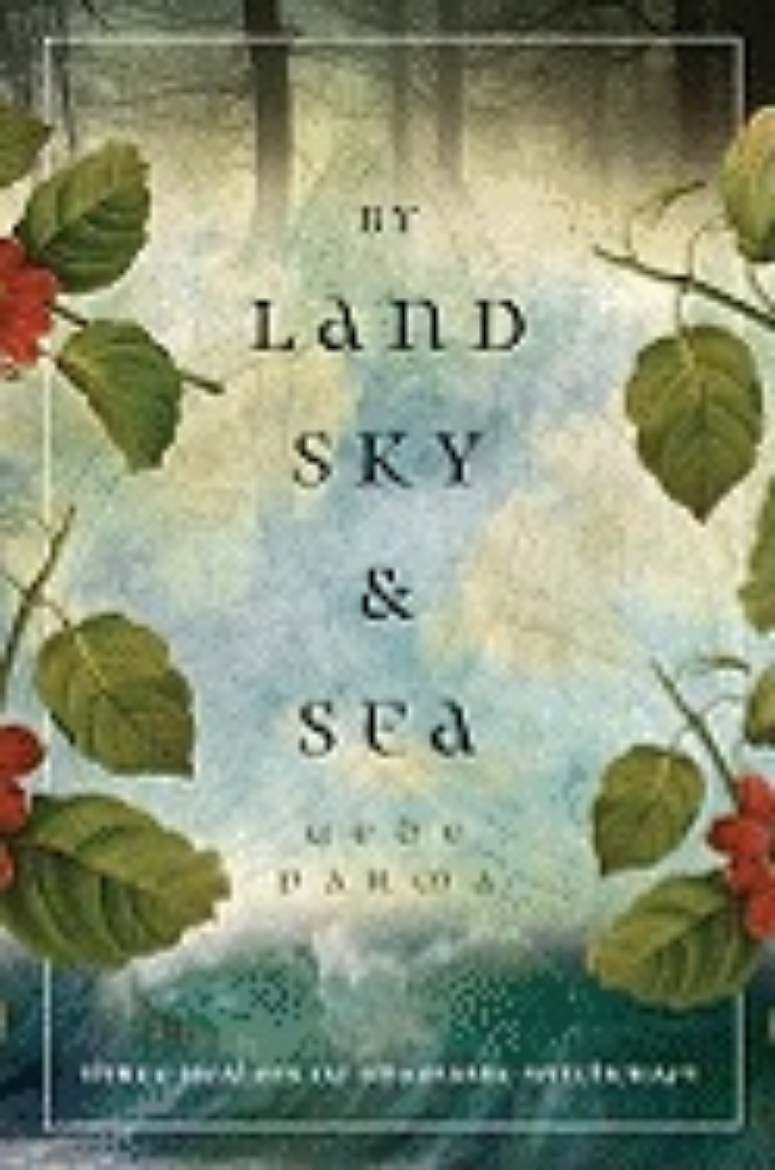 Picture of By Land, Sky & Sea: Three Realms of Shamanic Witchcraft