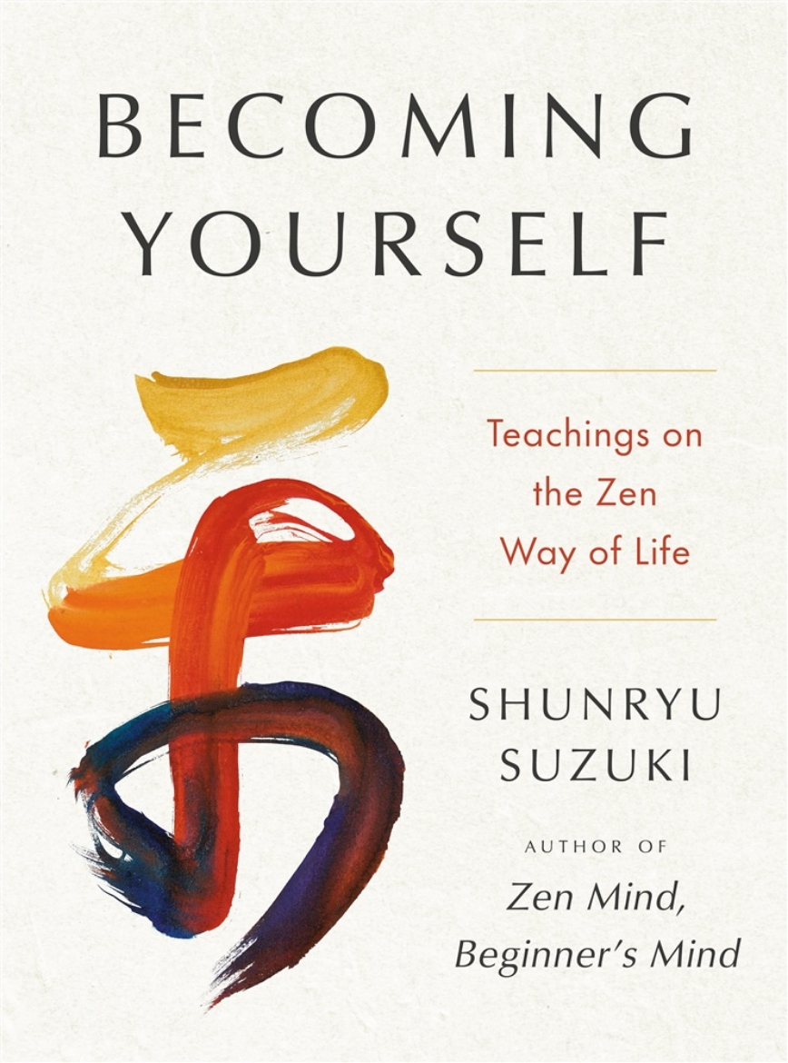 Picture of Becoming Yourself: Teachings on the Zen Way of Life