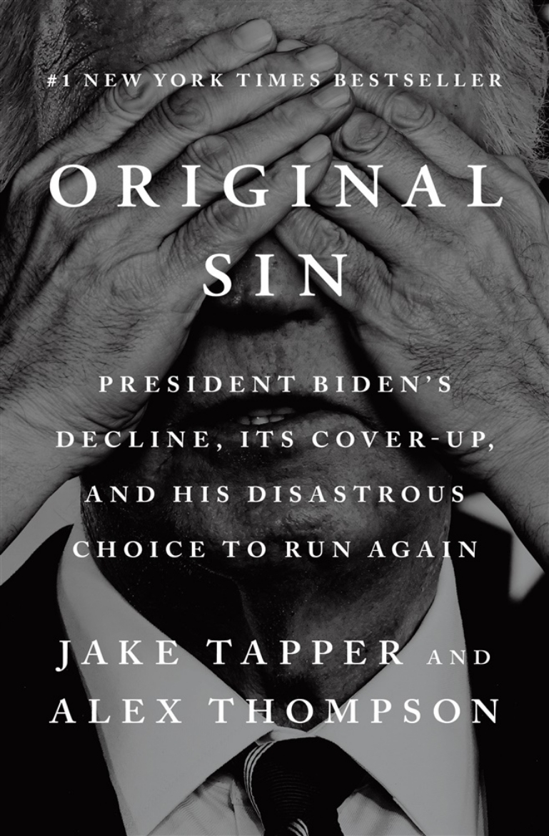 Bild på Original Sin: President Biden's Decline, Its Cover-Up, and His Disastrous Choice to Run Again