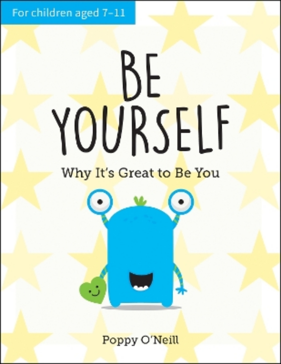 Bild på Be Yourself: Why It's Great to Be You: A Child's Guide to Embracing Individuality